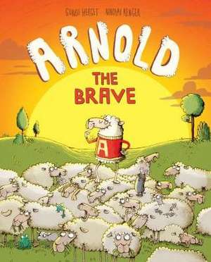 Arnold the Brave de Gundi Herget