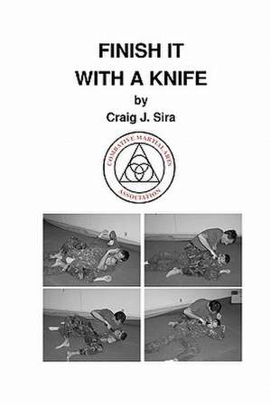 Finish It with a Knife de Craig Sira