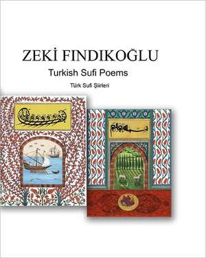 Turkish Sufi Poems de Zeki Findikoglu