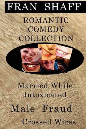 Romantic Comedy Collection de Fran Shaff