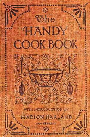 The Handy Cookbook - 1900 Reprint de Marion Harland