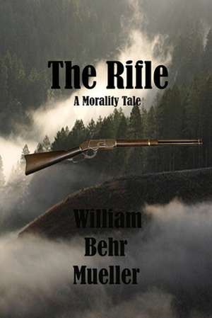 The Rifle de Mueller, William Behr