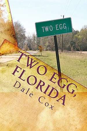 Two Egg, Florida de Dale Cox