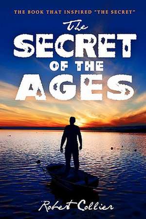 The Secret of the Ages de Robert Collier