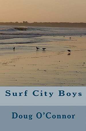 Surf City Boys de Doug O'Connor