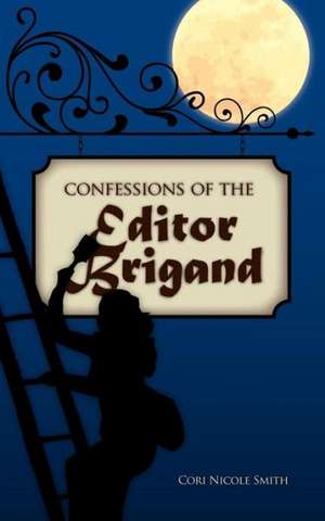 Confessions of the Editor Brigand de Cori Nicole Smith