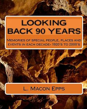 Looking Back 90 Years de L. Macon Epps