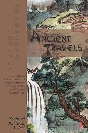 Ancient Travels de Richard A. Peck L. Ac