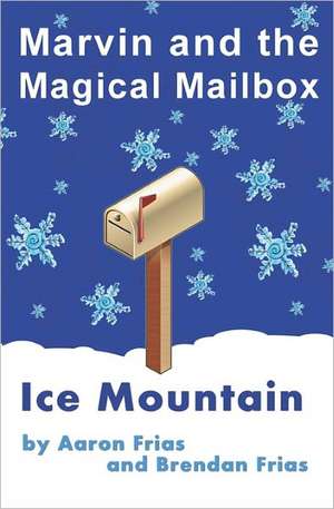 Marvin and the Magical Mailbox de Aaron Frias