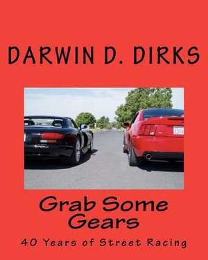 Grab Some Gears de Darwin D. Dirks