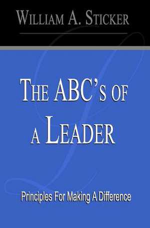 The ABC's of a Leader de William A. Sticker