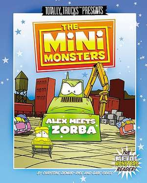 The Minimonsters - Alex Meets Zorba de Christine Demaio-Rice