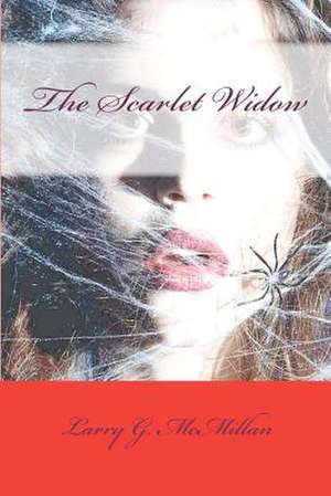 The Scarlet Widow de Larry G. McMillan