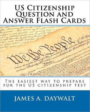 Us Citizenship Question and Answer Flash Cards de James Daywalt