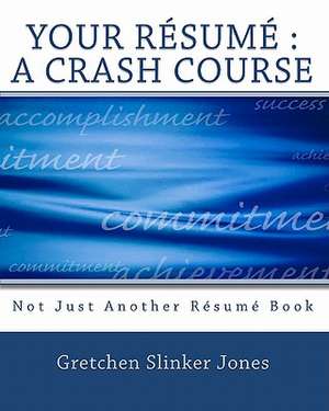 Your Resume de Gretchen Slinker Jones