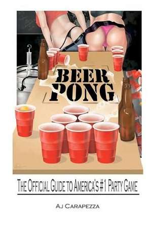 Beer Pong de Aj Carapezza