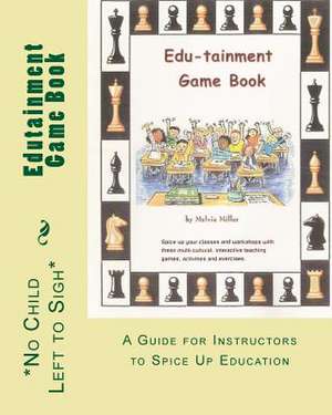 Edutainment Game Book de Melvia Miller