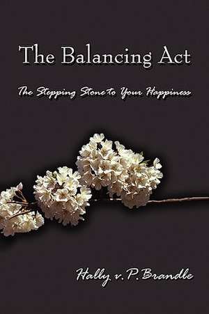 The Balancing ACT de Hally V. P. Brandle