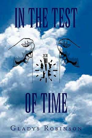 In the Test of Time de Gladys Robinson