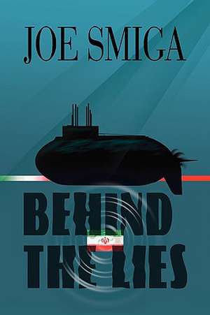 Behind the Lies de Joe Smiga