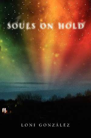 Souls on Hold de Loni Gonzlez