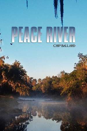 Peace River de Chip Ballard