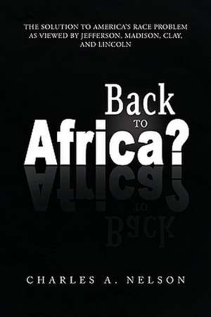 Back To Africa? de Charles A. Nelson