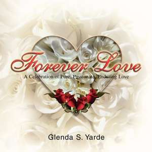 Forever Love de Glenda S. Yarde