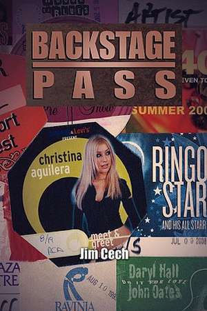 Backstage Pass de Jim Cech