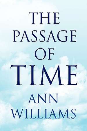 The Passage of Time de Ann Williams