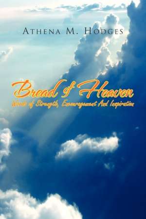 Bread of Heaven de Athena M. Hodges