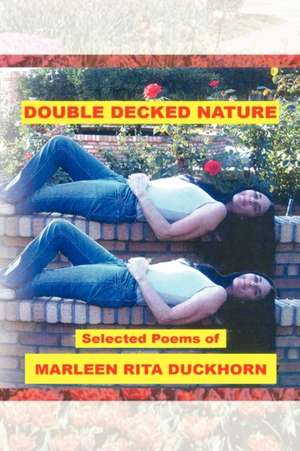 Double Decked Nature de Marleen Rita Duckhorn