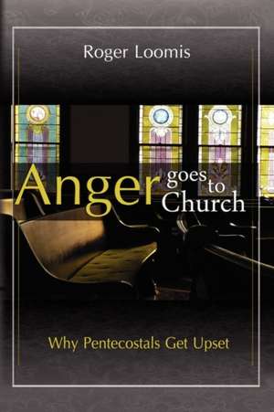 Anger Goes to Church de Roger Loomis