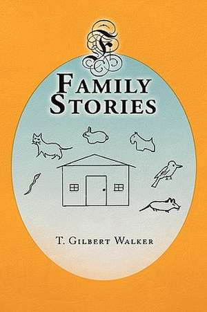 Family Stories de T. Gilbert Walker