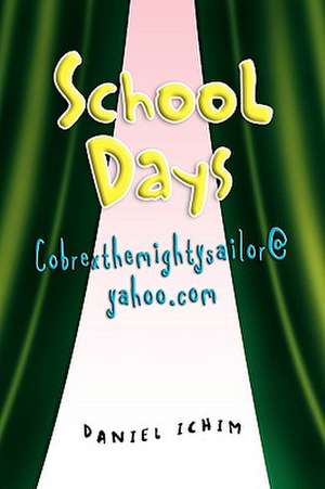 School Days de Daniel Ichim