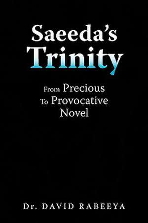 Rabeeya, D: Saeeda's Trinity
