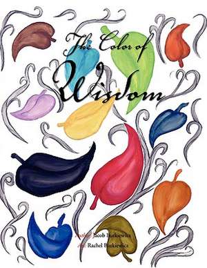 The Color of Wisdom de Jacob Butkiewicz