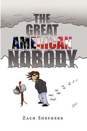 Shepherd, Z: Great American Nobody