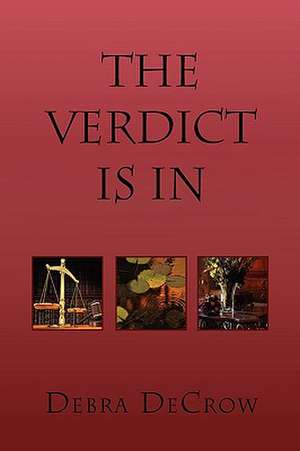 The Verdict Is in de Debra Decrow