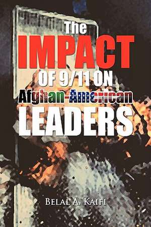 The Impact of 9/11 on Afghan-American Leaders de Belal A. Kaifi