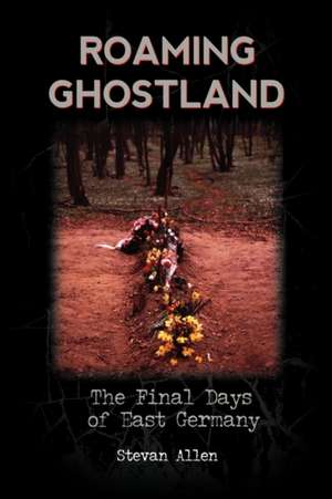 Roaming Ghostland de Stevan Allen