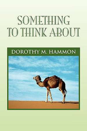 Something To Think About de Dorothy M. Hammon