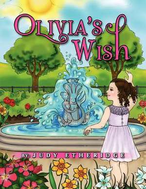 Olivia's Wish de Judy Etheridge