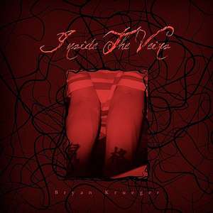Inside the Veins de Bryan Krueger