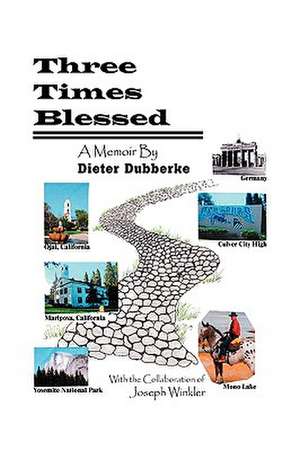 Three Times Blessed de Dieter Dubberke