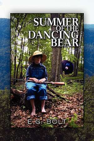 Summer of the Dancing Bear de E. G. Bolt