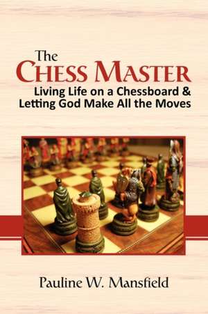 The Chess Master de Pauline W. Mansfield