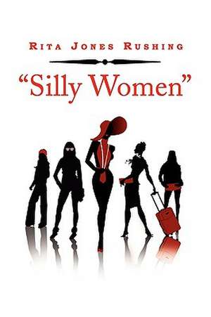 ''Silly Women'' de Rita Jones Rushing