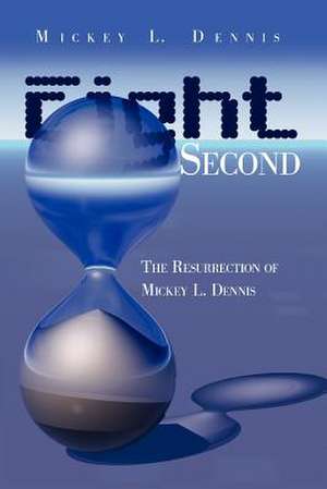Eight Second de Mickey L. Dennis