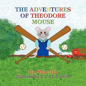 The Adventures of Theodore Mouse de Sharilin